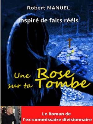 cover image of Une rose sur ta tombe